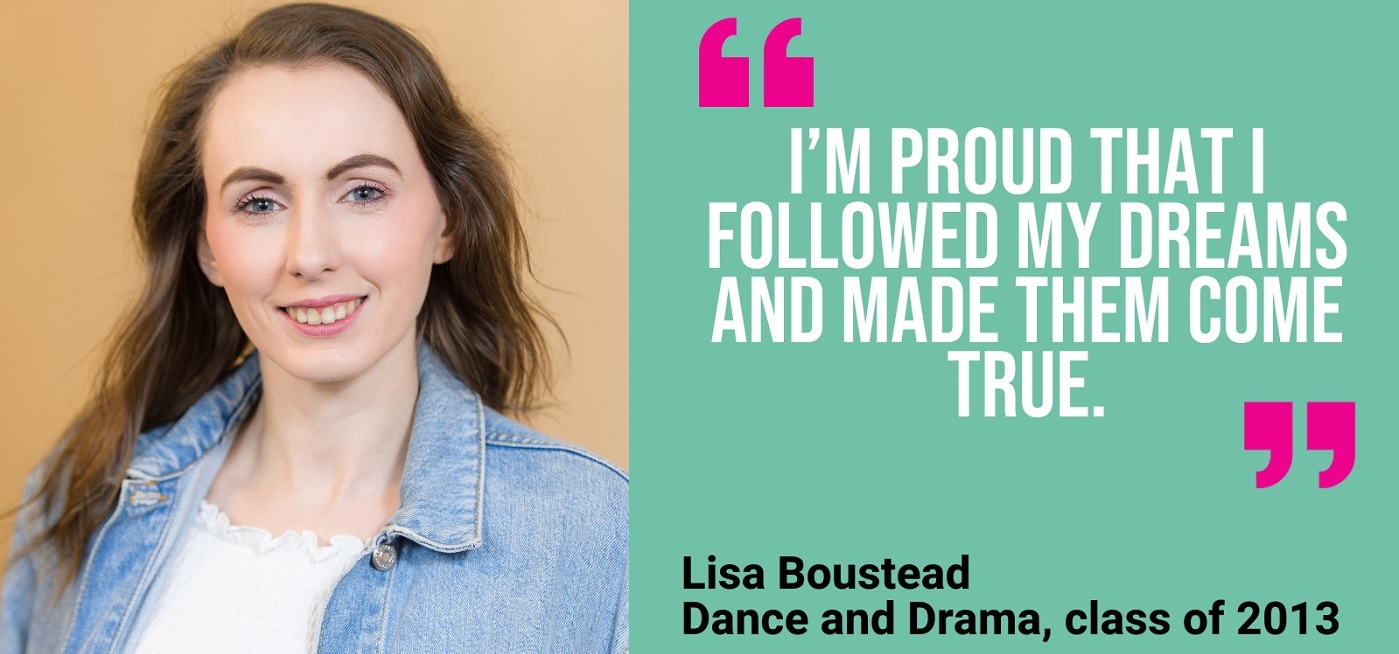 Alumni Spotlight: Lisa Boustead, Dance and Drama, class of 2013 name